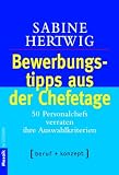 Bewerbungstipps aus der Chefetage: Personalchefs verraten ihre Auswahlkriterien Label: beruf + konzept
