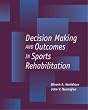 Decision Making and Outcomes in Sports Medicine: Evidence-Based Practice
