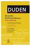 Duden. Deutsche Rechtschreibung - kurz gefasst: Die Grundregeln der deutschen Rechtschreibung mit zahlreichen Beispielen - Christian Stang