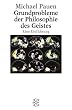 Grundprobleme der Philosophie des Geistes: Eine Einf�hrung