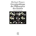 Grundprobleme der Philosophie des Geistes: Eine Einf�hrung