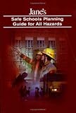 Jane`s Safe School Planning Guide for All Hazards