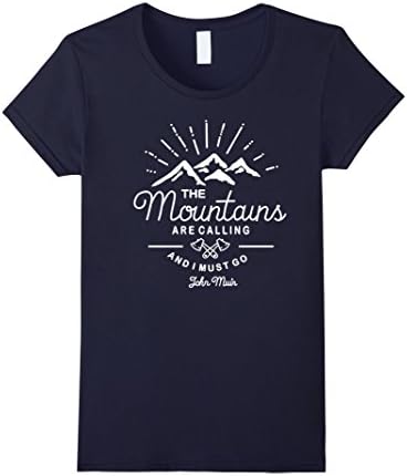 Women's The Mountains Are Calling And I Must Go T Shirt Medium Navy