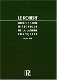 Le Robert. Dictionnaire historique de la langue française, 2 volumes