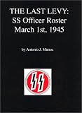 The Last Levy: Waffen-SS Officer Roster, March 1st 1945