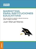 Marketing Para Instituciones Educativas/ Marketing For Educative Institutions (Spanish Edition)