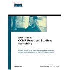 CCNP(R) Practical Studies: Switching (CCNP Self-Study)... by Justin Menga