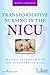 Transformative Nursing in the NICU: Trauma-Informed Age-Appropriate Care