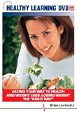 Eating Your Way to Health and Weight Loss: Losing Weight the