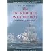 The Incredible War of 1812: A Military History