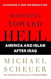 Marching Toward Hell: America and Islam After Iraq