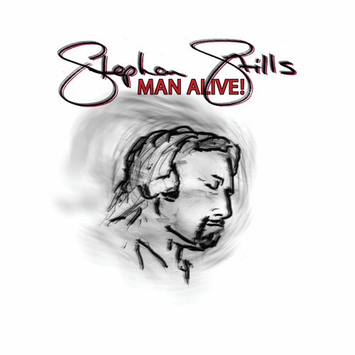 STEPHEN STILLS - Man Alive! - Zortam Music