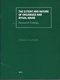 The extent and nature of organised and ritual abuse : research findings