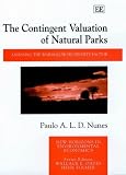 The Contingent Valuation of Natural Parks: Assessing the Warmglow Propensity Factor (New Horizons in Environmental Economics)