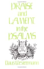 Praise and Lament in the Psalms