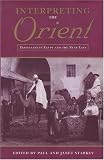 Interpreting the Orient: Travellers in Egypt and the Near East (Durham Middle East Monographs) (v. 2)