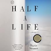 Half a Life: A Memoir | [Darin Strauss]