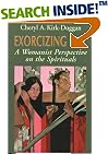 Exorcising Evil: A Womanist Perspective on the Spirituals (Bishop Henry Mcneal Turner/Sojourner Truth Series in Black Religion)