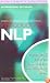 Introducing NLP: Psychological Skills for Understanding and Influencing People