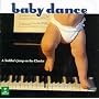 Baby Dance: a Toddler's Jump O ~ Various