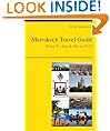 Marrakech, Morocco Travel Guide - What To See & Do In 2012