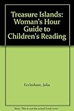 Treasure islands : the Woman's hour guide to Children's reading