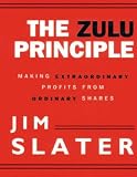 The Zulu Principle: Making Extraordinary Profits from Ordinary Shares