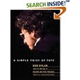 A Simple Twist Of Fate: Bob Dylan And The Making Of Blood On The Tracks by Andy Gill and Kevin Odegard