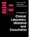Books : Principles of Clinical Laboratory Utilization and Consultation