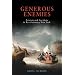 Generous Enemies: Patriots and Loyalists in Revolutionary New York (Early American Studies)