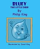 Bluey : the little drip