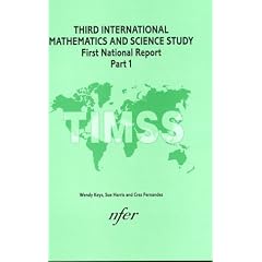 Third International Mathematics and Science Study: First National Report Pt. 1