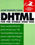 DHTML for the World Wide Web (Visual QuickStart Guides)