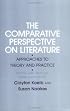 The Comparative Perspective on Literature Approaches to Theory and Practice