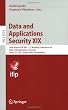 Data and Applications Security XIX: 19th Annual IFIP WG 11.3 Working Conference on Data and Applications Security, Storrs, CT, USA, August 7-10, 2005, ... Applications, incl. Internet/Web, and HCI)