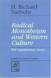 Radical Monotheism and Western Culture: With Supplementary Essays (Library of Theological Ethics)