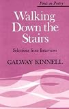Walking Down the Stairs: Selections from Interviews (Poets on Poetry)