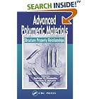 Advanced Polymeric Materials: Structure Property Relationships by Gabriel O. Shonaike and Suresh G. Advani