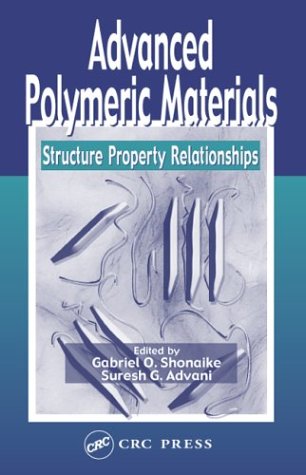 Advanced Polymeric Materials: Structure Property Relationships