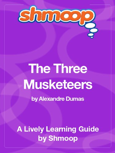 The Three Musketeers: Shmoop Study Guide