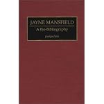 Jayne Mansfield: A Bio-Bibliography (Bio-Bibliographies in the Performing Arts) book cover