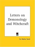 Letters on Demonology and Witchcraft - 1884