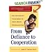 From Defiance to Cooperation: Real Solutions for Transforming the Angry, Defiant, Discouraged Child