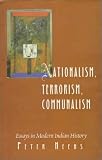Nationalism, Terrorism, Communalism: Essays in Modern Indian History