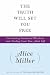 The Truth Will Set You Free: Overcoming Emotional Blindness and Finding Your True Adult Self (Hardcover)