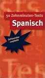 50 Zehnminuten-Tests Spanisch