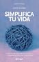 Simplifica Tu Vida (Spanish Edition)