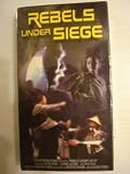 Rebels Under Siege [VHS]