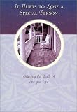 It Hurts to Lose a Special Person
 Grieving the Death of One You Love (Keepsake Mailables),
Amy Ross Mumford