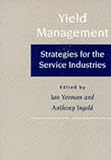 Yield Management: Strategies for the Service Industries
